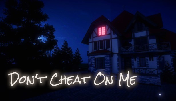 Don’t Cheat On Me Game Free Download