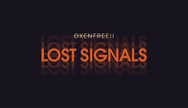 OXENFREE II: Lost Signals Free Download