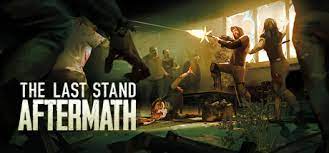 The Last Stand Aftermath Free Download