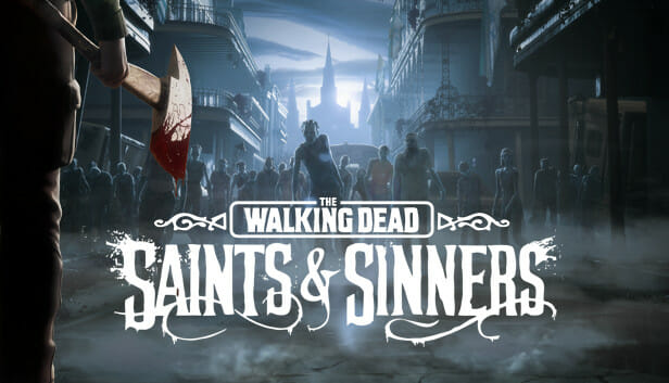 The Walking Dead: Saints & Sinners Download