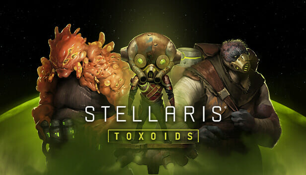 Stellaris: Toxoids Species Pack Download