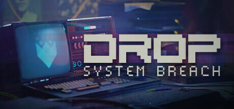 DROP – System Breach Free Download
