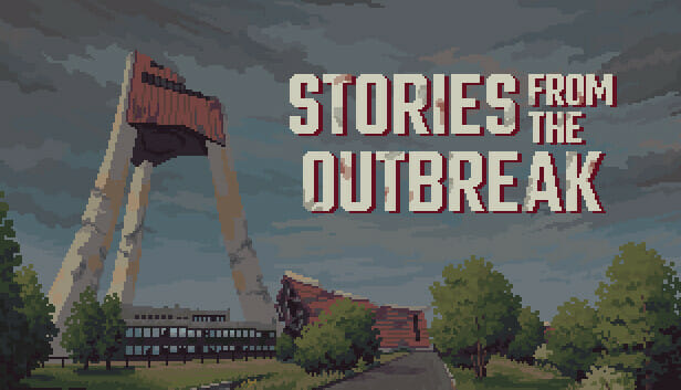 Stories from the Outbreak Free Download Codex