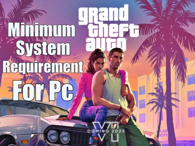 GTA 6 Detailed Minimum System Requirements For PC, See If Your PC Can Run